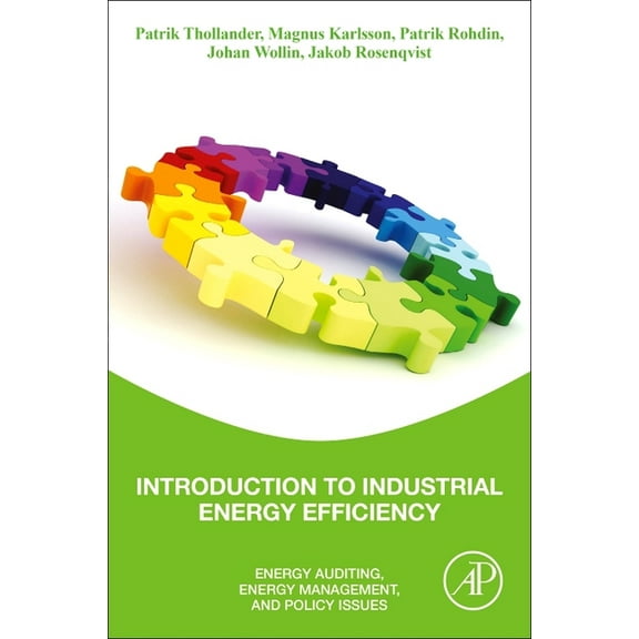 Introduction to Industrial Energy Efficiency: Energy Auditing, Energy Management, and Policy Issues, (Paperback)