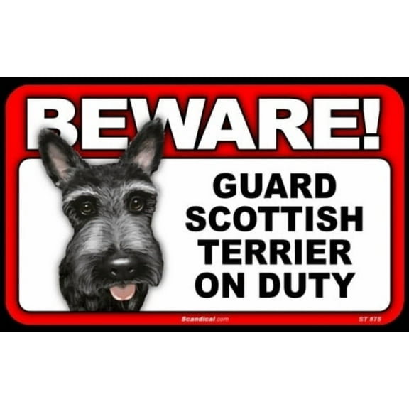 Beware Guard Dog On Duty Sign - Scottish Terrier