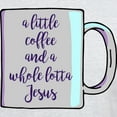 thumbnail image 3 of CafePress - A Little Coffee & A Whole Lotta Jesu Light T Shirt - Light T-Shirt - CP, 3 of 4