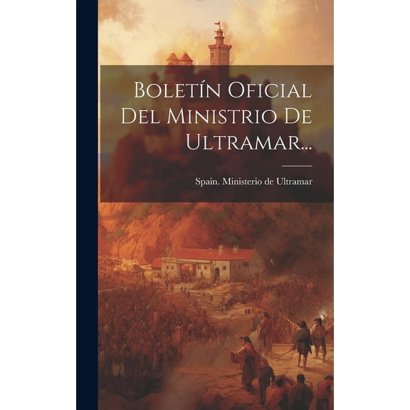 Boletín Oficial Del Ministrio De Ultramar... (Hardcover)