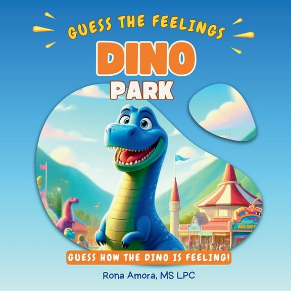 Guess the Feelings Dino Park: Guess How The Dino Is Feeling!, Book 1, (Paperback)