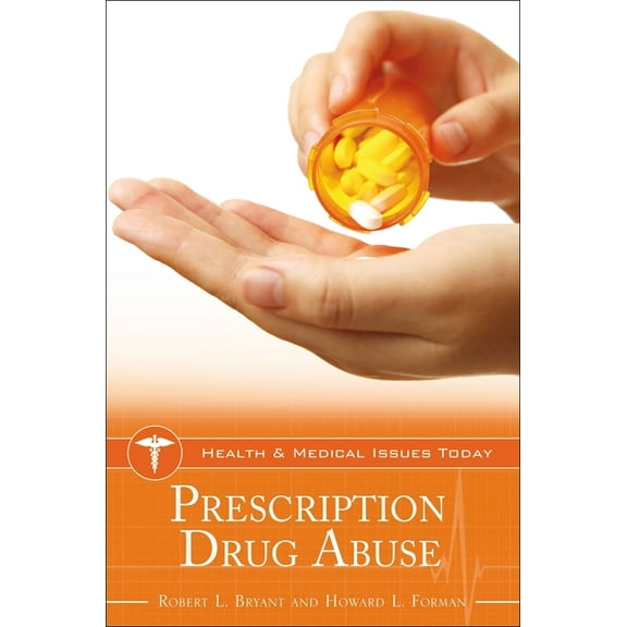 Health and Medical Issues Today Prescription Drug Abuse, (Hardcover)