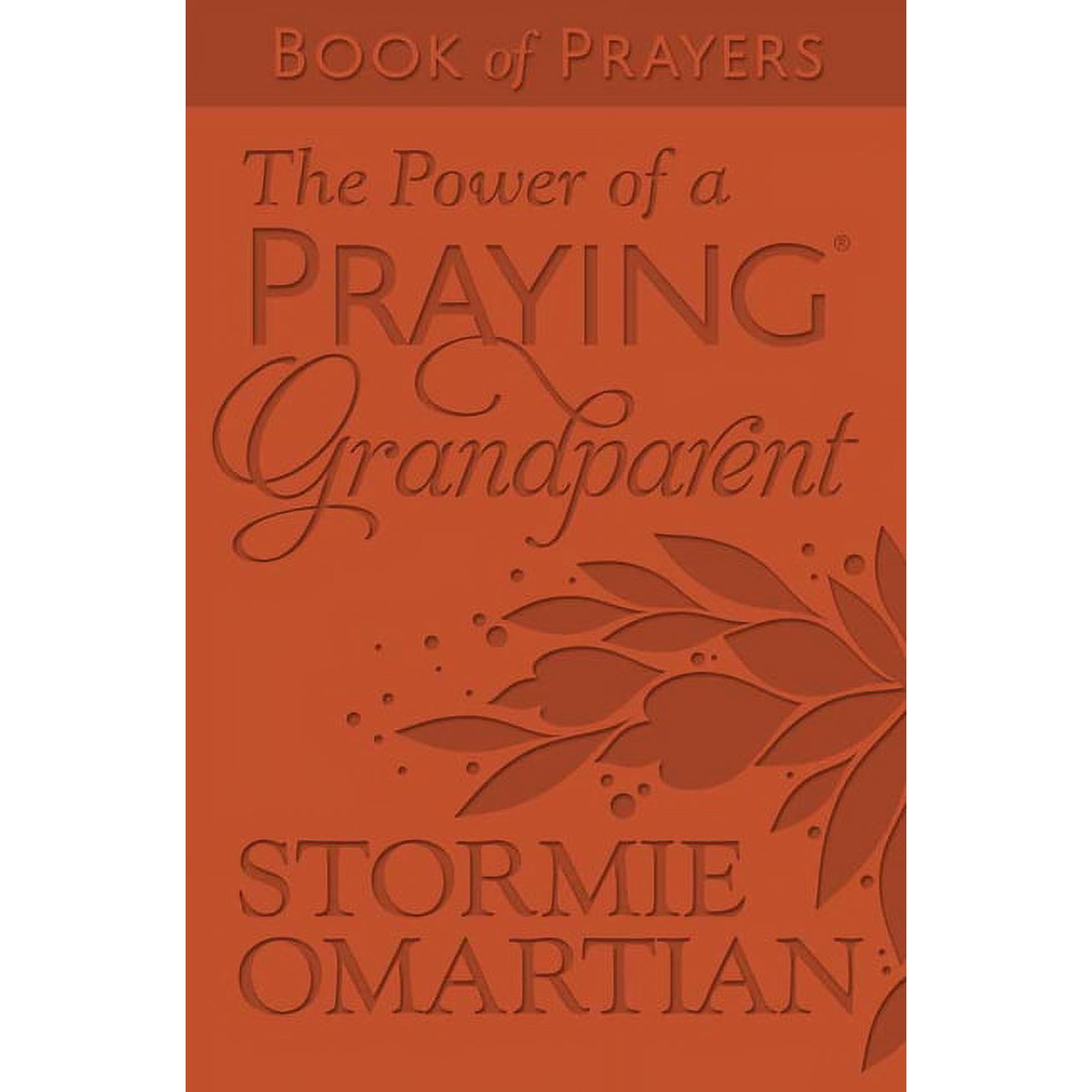 The Power of a Praying Grandparent Book of Prayers (Milano Softone), (Hardcover)