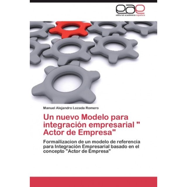 Un nuevo Modelo para integración empresarial " Actor de Empresa"