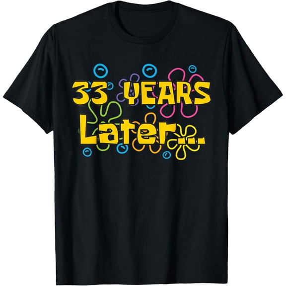 Exquisite and comfortable-Thirty-Three 33 Years Later 33rd Birthday Party Funny Meme T-Shirt