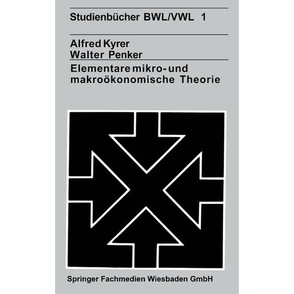 Elementare Mikro- Und Makroökonomische Theorie, (Paperback)