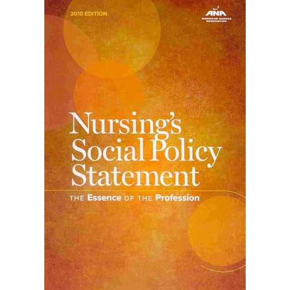 Pre-Owned Nursing's Social Policy Statement: The Essence of the Profession (Paperback) 1558102701 9781558102705
