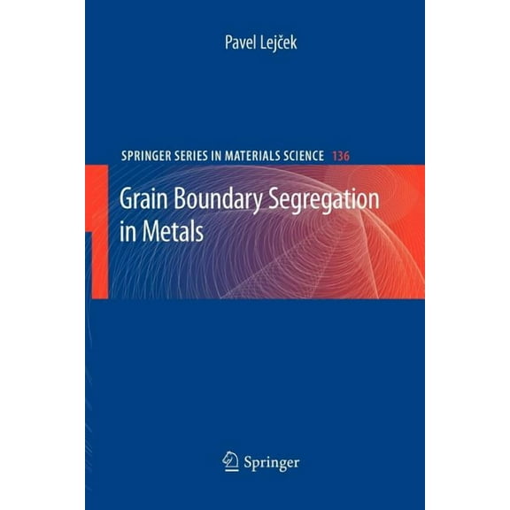 Springer Materials Science Grain Boundary Segregation in Metals, Book 136, (Paperback)