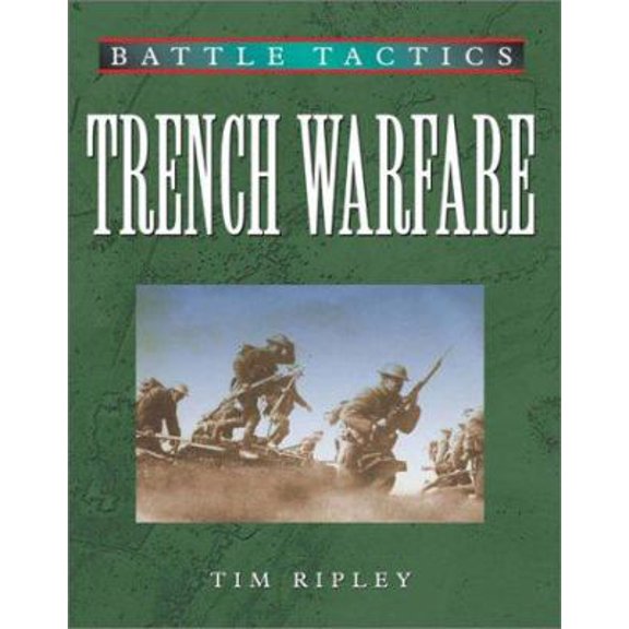 Pre-Owned Trench Warfare (Battle Tactics) (Hardcover) 1932033114 9781932033113