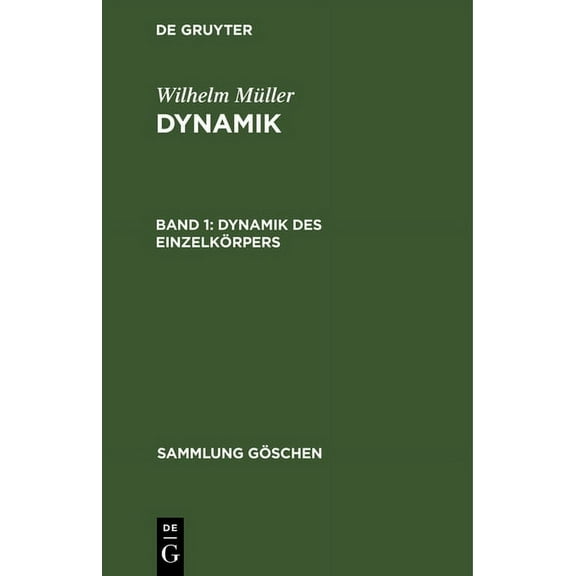 Sammlung Göschen: Dynamik Des Einzelkörpers (Hardcover)