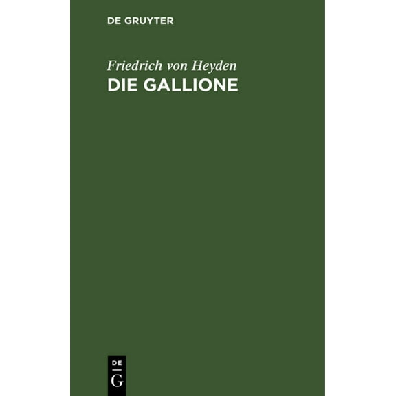 Die Gallione: Gedicht in 6 GesÃ¤ngen, (Hardcover)