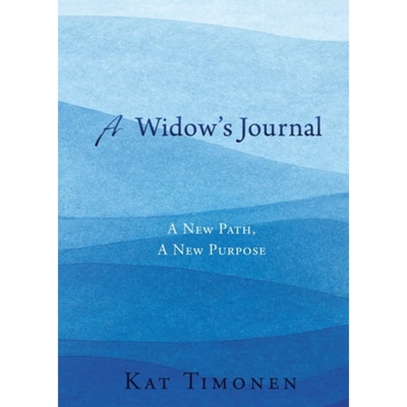 Pre-Owned A Widow's Journal: A New Path, A New Purpose (Paperback) by Kat Timonen