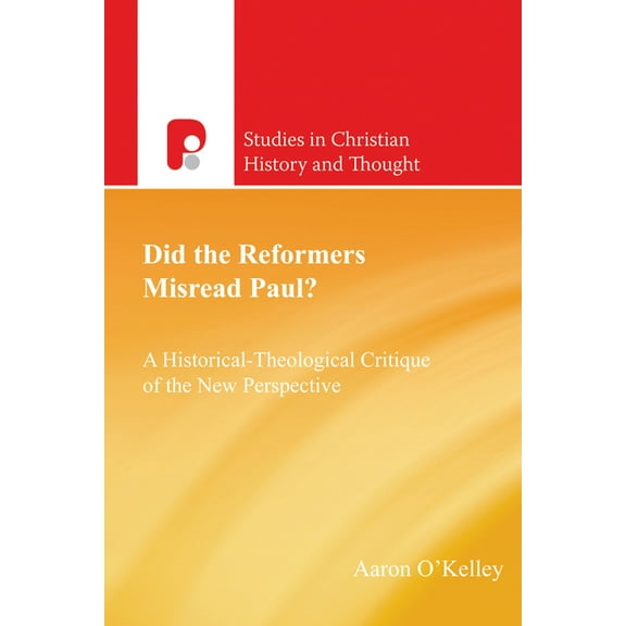 Studies in Christian History and Thought: Did the Reformers Misread Paul? (Paperback)