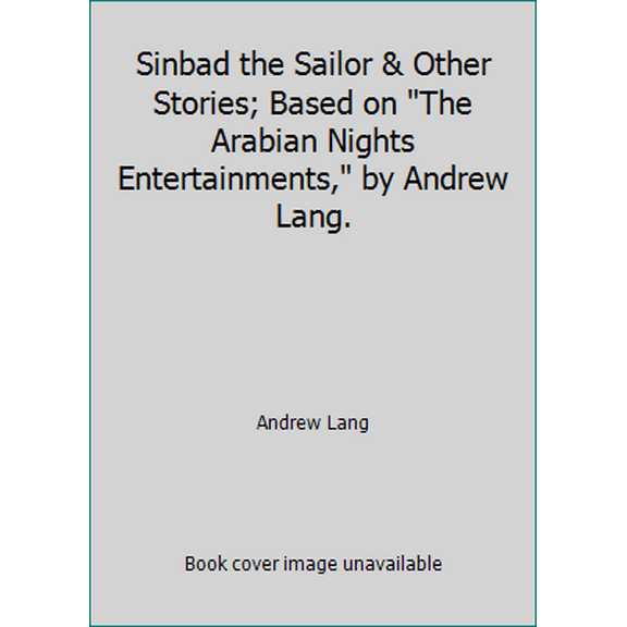Pre-Owned Sinbad the Sailor & Other Stories; Based on The Arabian Nights Entertainments, by Andrew Lang. (Hardcover) 1898784329 9781898784326