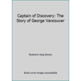 thumbnail image 1 of Pre-Owned Captain of Discovery: The Story of George Vancouver (Paperback) 0770510612 9780770510619, 1 of 1