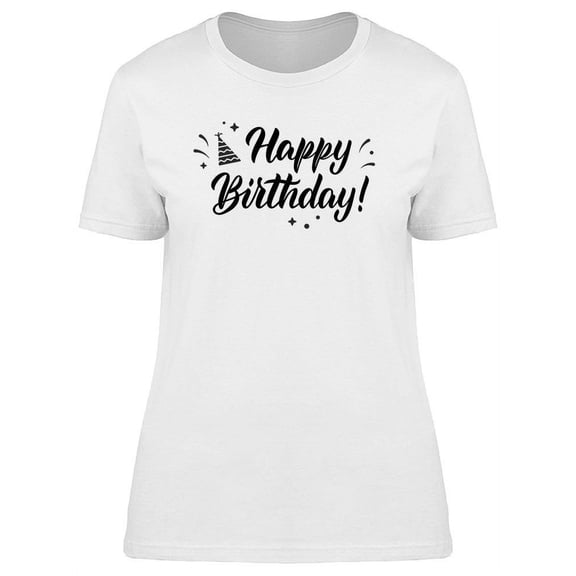 Happy Bday! T-Shirt Women -Image by Shutterstock, Female Medium