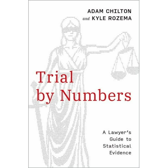 Trial by Numbers: A Lawyer's Guide to Statistical Evidence, (Paperback)