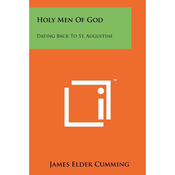 Holy Men Of God : Dating Back To St. Augustine