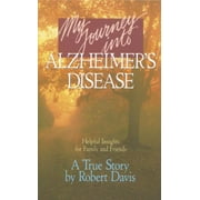 My Journey Into Alzheimer's Disease (Paperback)