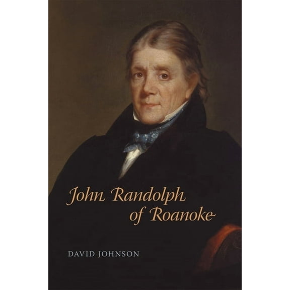 Southern Biography John Randolph of Roanoke, (Paperback)