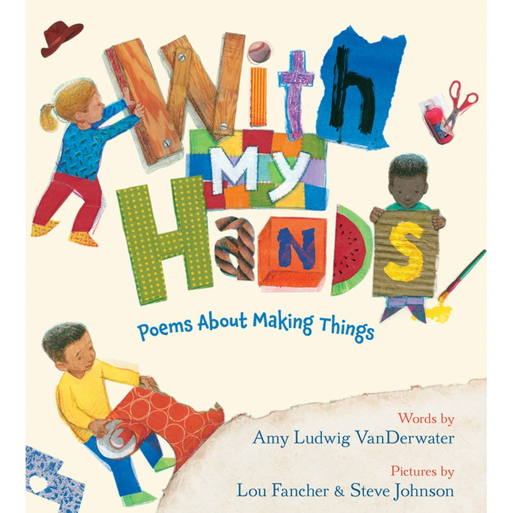 With My Hands Poems about Making Things (Hardcover)