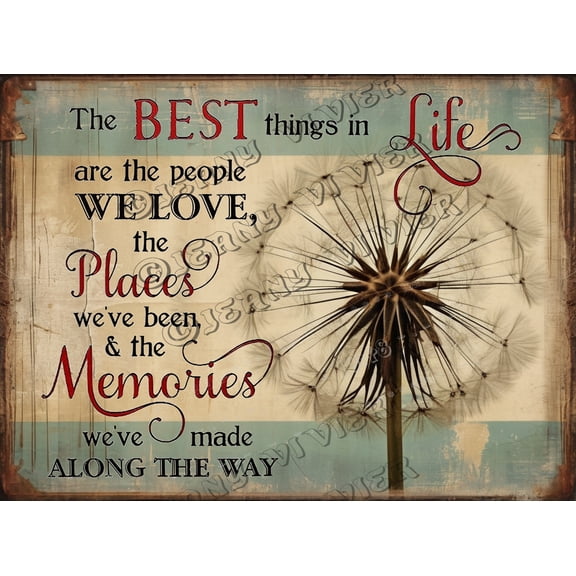 Dandelion The Best Things in Life Are The People We Love Vintage Aluminum Sign Inspirational Quote Sign Rustic Farmhouse Wall Decor Retro Metal Sign for Home Office Wall Art 12"x8"