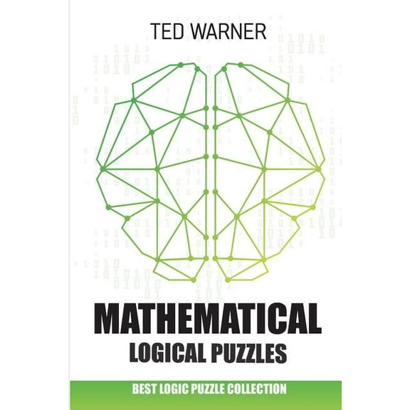 Ted Warner Mathematical Logical Puzzles (Paperback) Puzzle Books for Adults