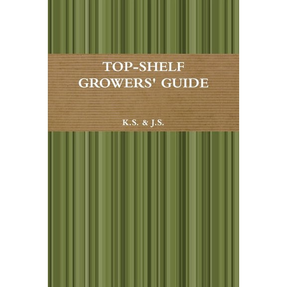 Top-Shelf Growers' Guide, (Paperback)