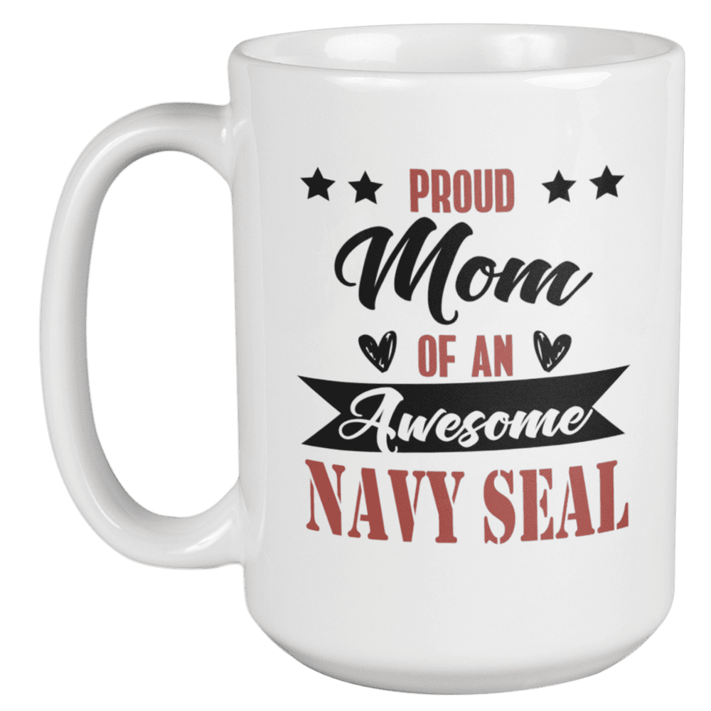 Proud Mom Navy Seal Coffee & Tea Mug for Mother's Day, Mama & Women