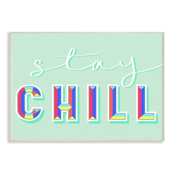 Stupell Industries Stay Chill Green Modern Word Design Wall Plaque by Daphne Polselli