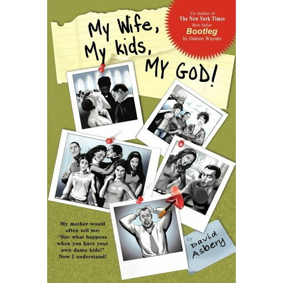 My Wife, My Kids, My God! (Paperback) by David Asbery