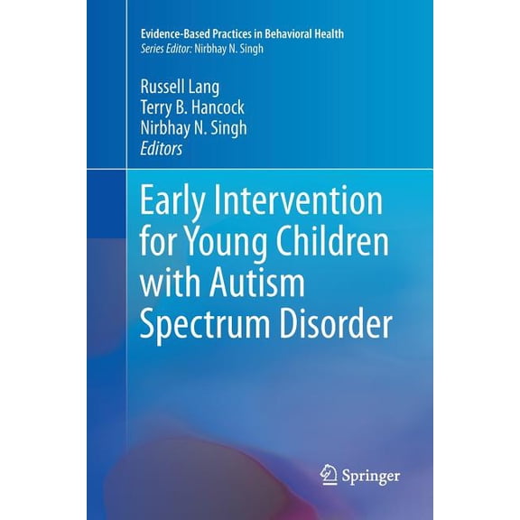 Evidence-Based Practices in Behavioral H Early Intervention for Young Children with Autism Spectrum Disorder, (Paperback)