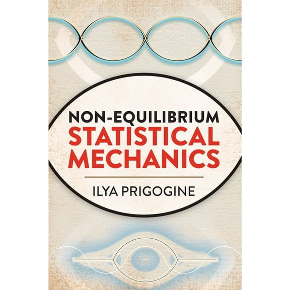Dover Books on Physics Non-Equilibrium Statistical Mechanics, (Paperback)