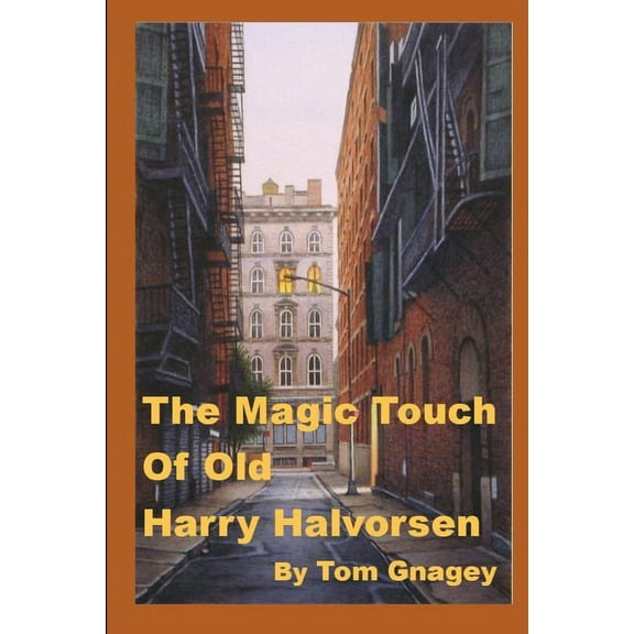 The Magic Touch of Old Harry Halvorsen (Paperback)