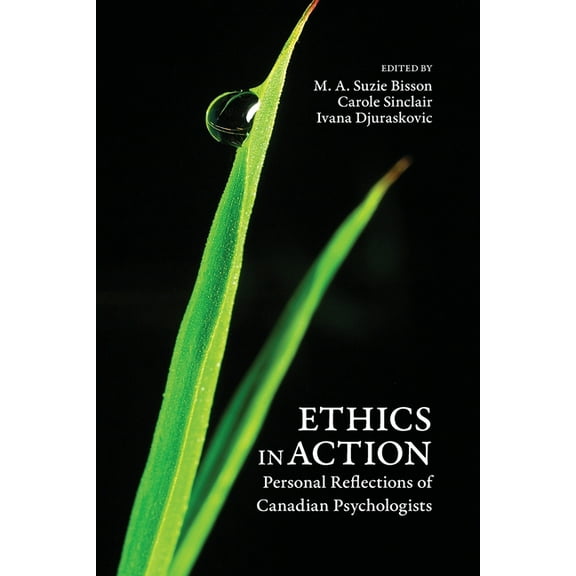 Ethics in Action: Personal Reflections of Canadian Psychologists, (Paperback)