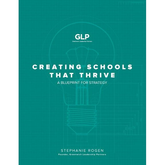 Creating Schools That Thrive: A Blueprint for Strategy, (Paperback)