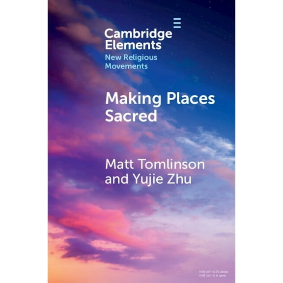Elements in New Religious Movements Making Places Sacred, (Paperback)