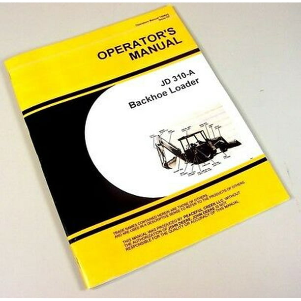 Operators Manual For John Deere 310A Tractor Loader Backhoe Owners