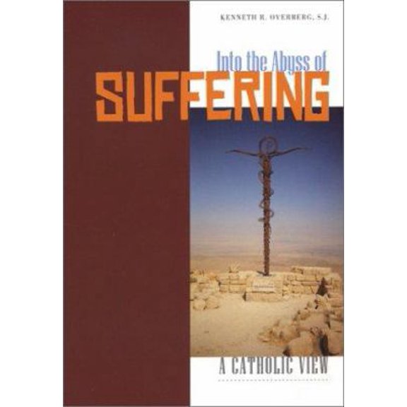Pre-Owned Into the Abyss of Suffering: A Catholic View (Paperback) 0867165227 9780867165227