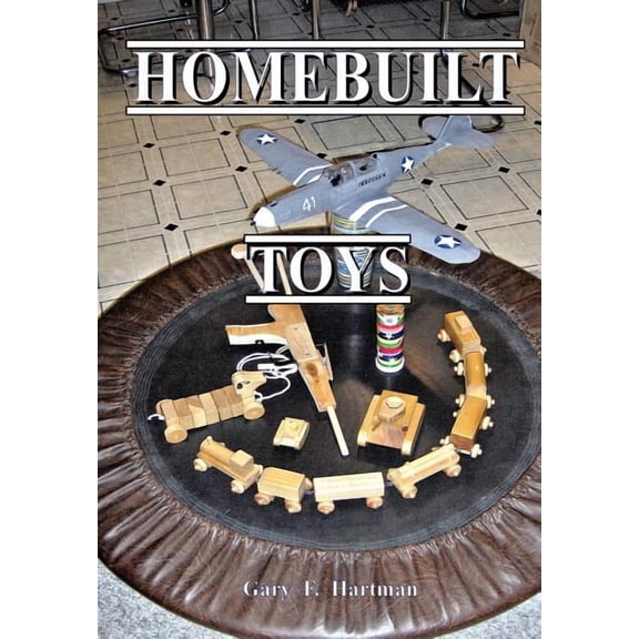 Homebuilt Toys, (Paperback)
