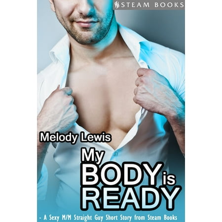 My Body is Ready - A Sexy M/M Straight Guy Short Story From Steam Books -