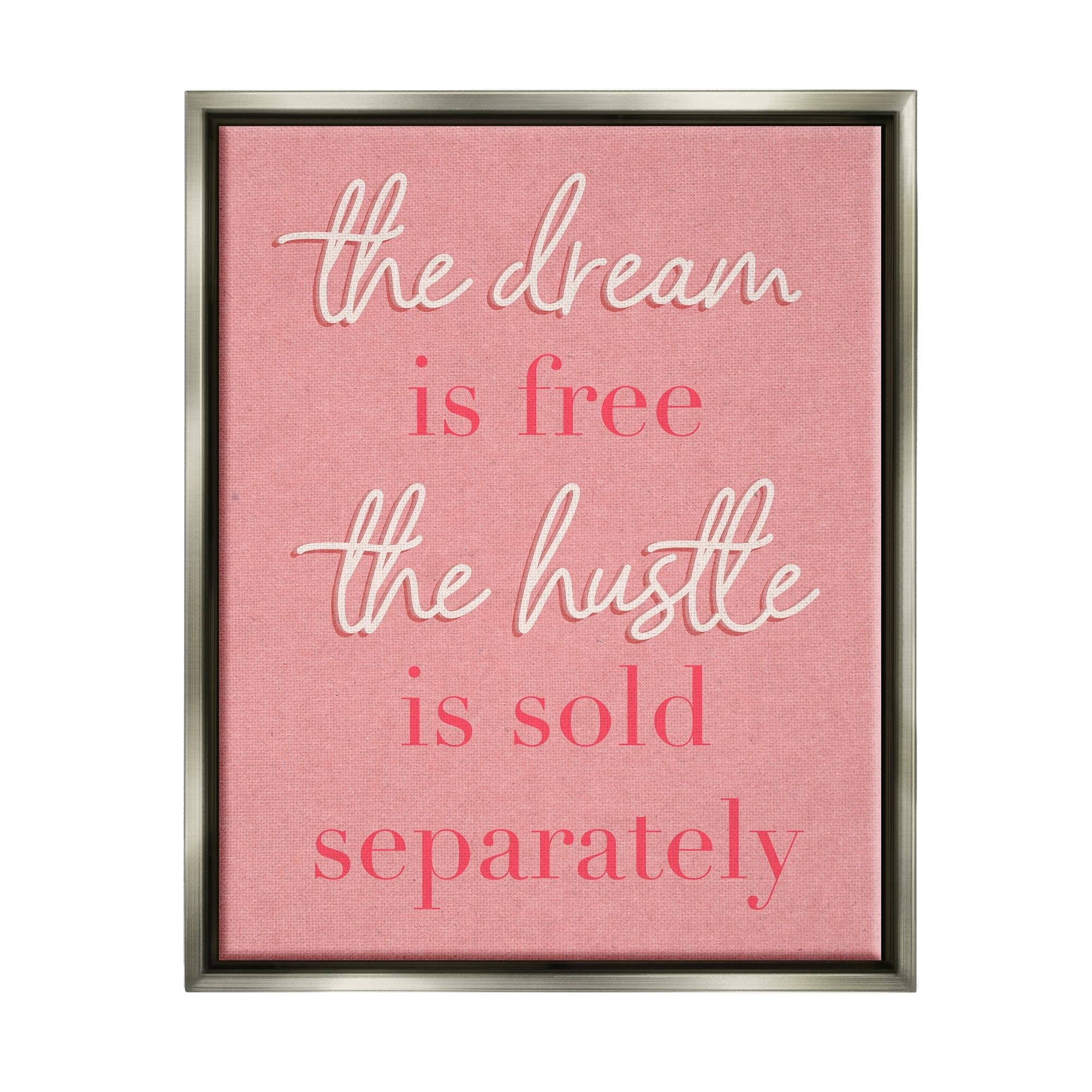 Stupell Industries The Dream Is Free Fashion Modern Pink Textured Word Design Luster Gray Framed Floating Canvas Wall Art, 24x30, by Daphne Polselli