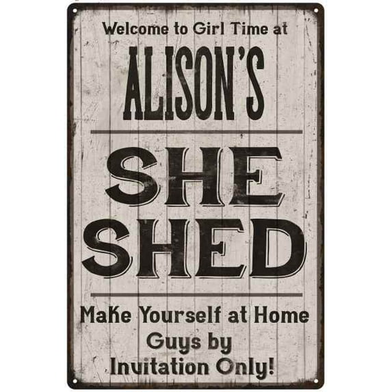 ALISON'S She Shed signGift Lady Cave Gift 8x12 Metal Sign 108120082350
