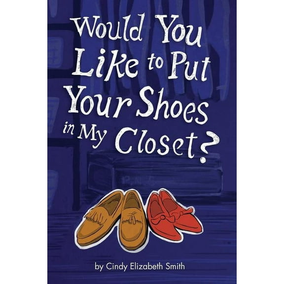 Would You Like To Put Your Shoes In My Closet? (Paperback)