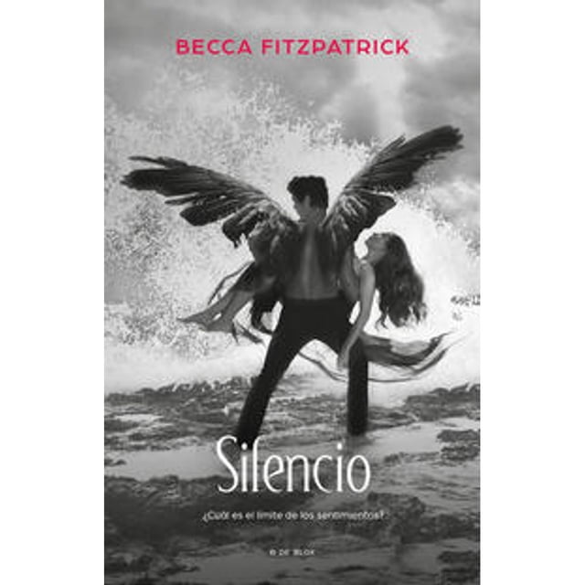 Libro Silencio ( Saga Hush, Hush 3 ) Tapa Blanda, Autor Becca Fitzpatrick, Editorial B De Blok