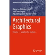 Springer Design and Innovation: Architectural Graphics: Volume 1 - Graphics for Analysis (Paperback)