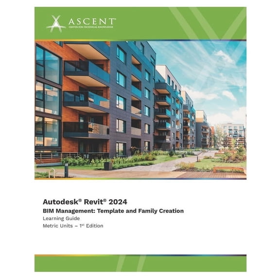 Autodesk Revit 2024: Autodesk Revit 2024 BIM Management: Template and Family Creation (Metric Units) (Paperback)