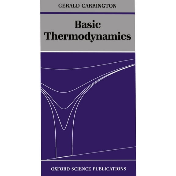 Oxford Science Publications Basic Thermodynamics, (Paperback)