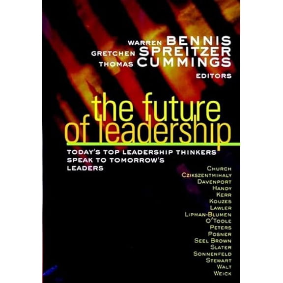 Pre-Owned The Future of Leadership: Today's Top Leadership Thinkers Speak to Tomorrow's Leaders (Hardcover) 0787955671 9780787955670