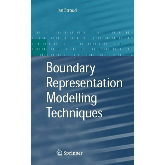 Boundary Representation Modelling Techniques, (Hardcover)